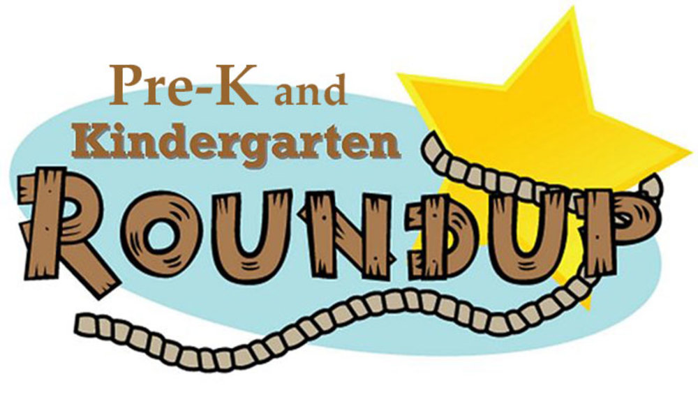 Pre-k and Kinder Round- Up